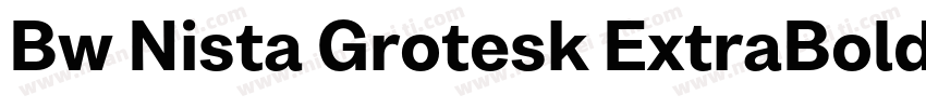 Bw Nista Grotesk ExtraBold字体转换